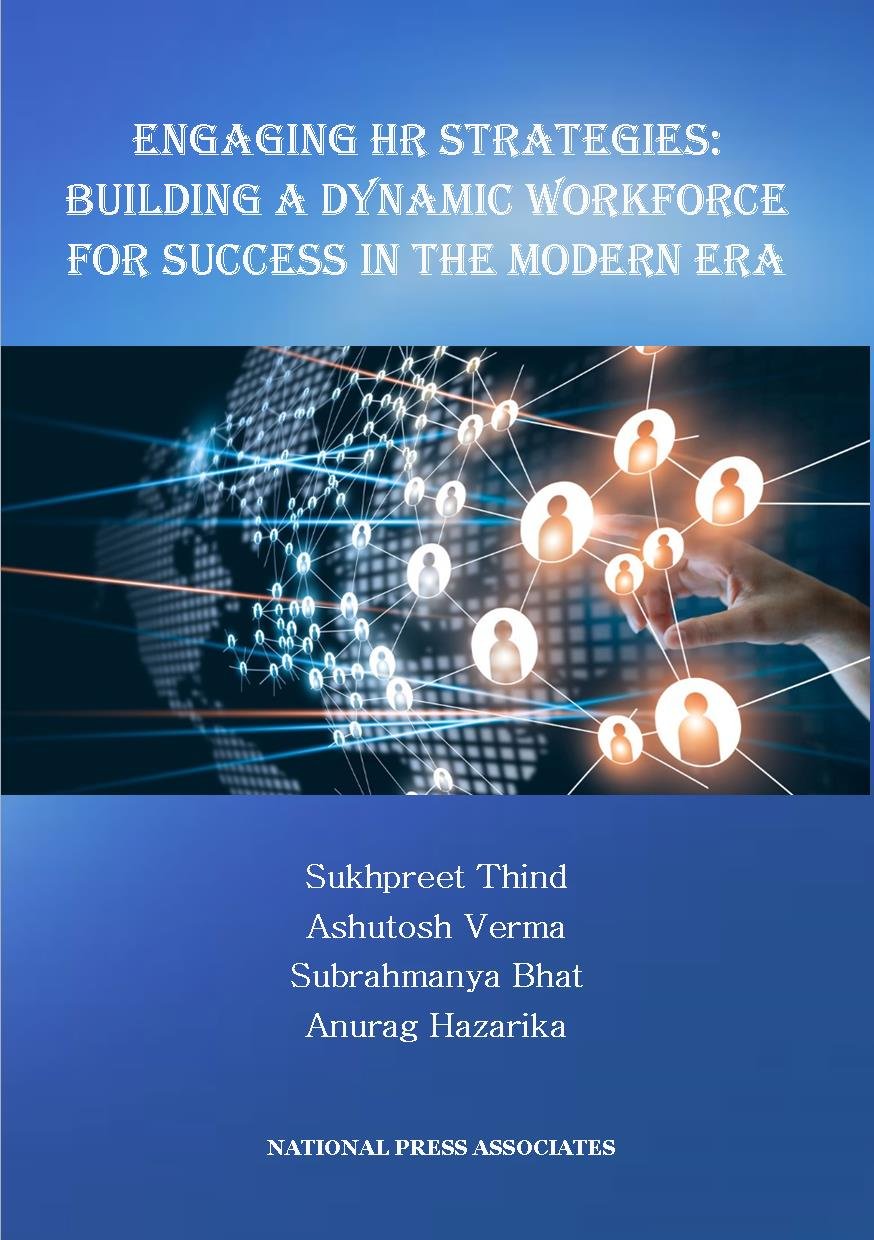 Engaging HR Strategies: Building a Dynamic Workforce  for Success in the Modern Era
